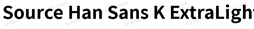 Source Han Sans K ExtraLight手机版字体转换